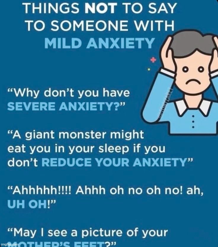 As someone with mild anxiety I can confirm | made w/ Imgflip meme maker