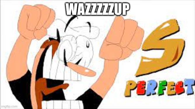 S rank | wazzzzzup | image tagged in s rank | made w/ Imgflip meme maker