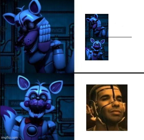 Funtime Foxy Drake meme | image tagged in funtime foxy drake meme,funtime foxy,funtime drake,drake | made w/ Imgflip meme maker