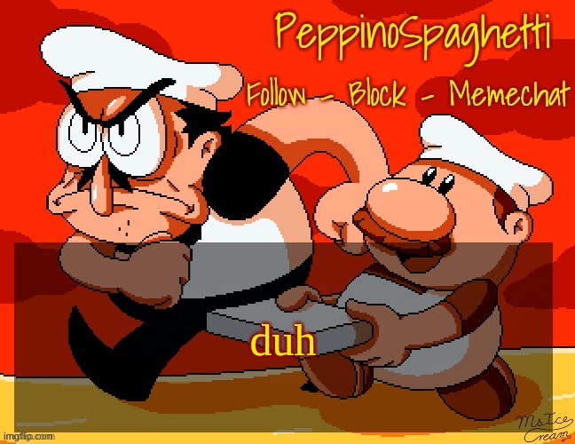 Peppino Temp | duh | image tagged in peppino temp | made w/ Imgflip meme maker