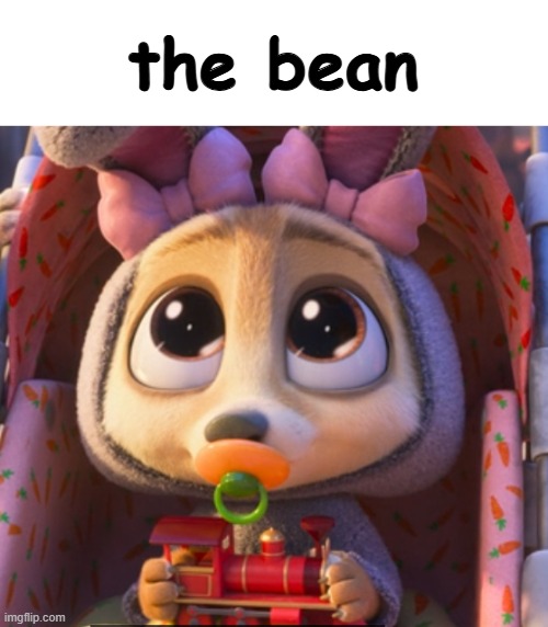 bro could do no wrong(I HAVE NOWHERE ELSE TO PUT THIS) | the bean | image tagged in zootopia 2 | made w/ Imgflip meme maker