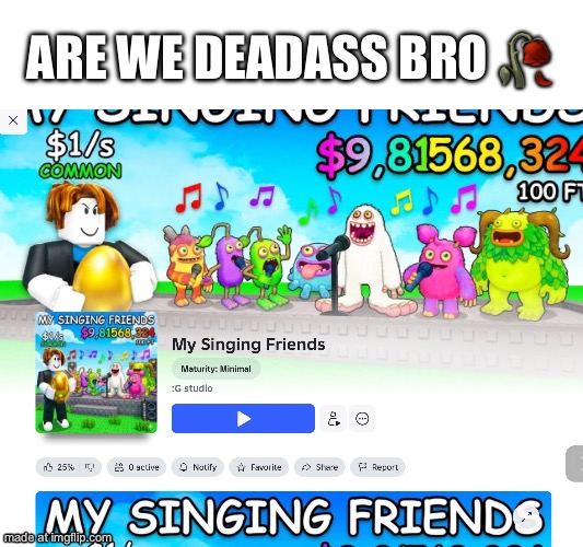 Are we deadass bro ? | made w/ Imgflip meme maker