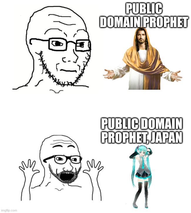 there will be a day when i make a meme that goes too far, this is not that day | public domain prophet; public domain prophet, japan | image tagged in wojack japan,hatsune miku | made w/ Imgflip meme maker