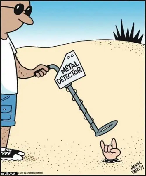 Metal detector | image tagged in repost,metal detector | made w/ Imgflip meme maker