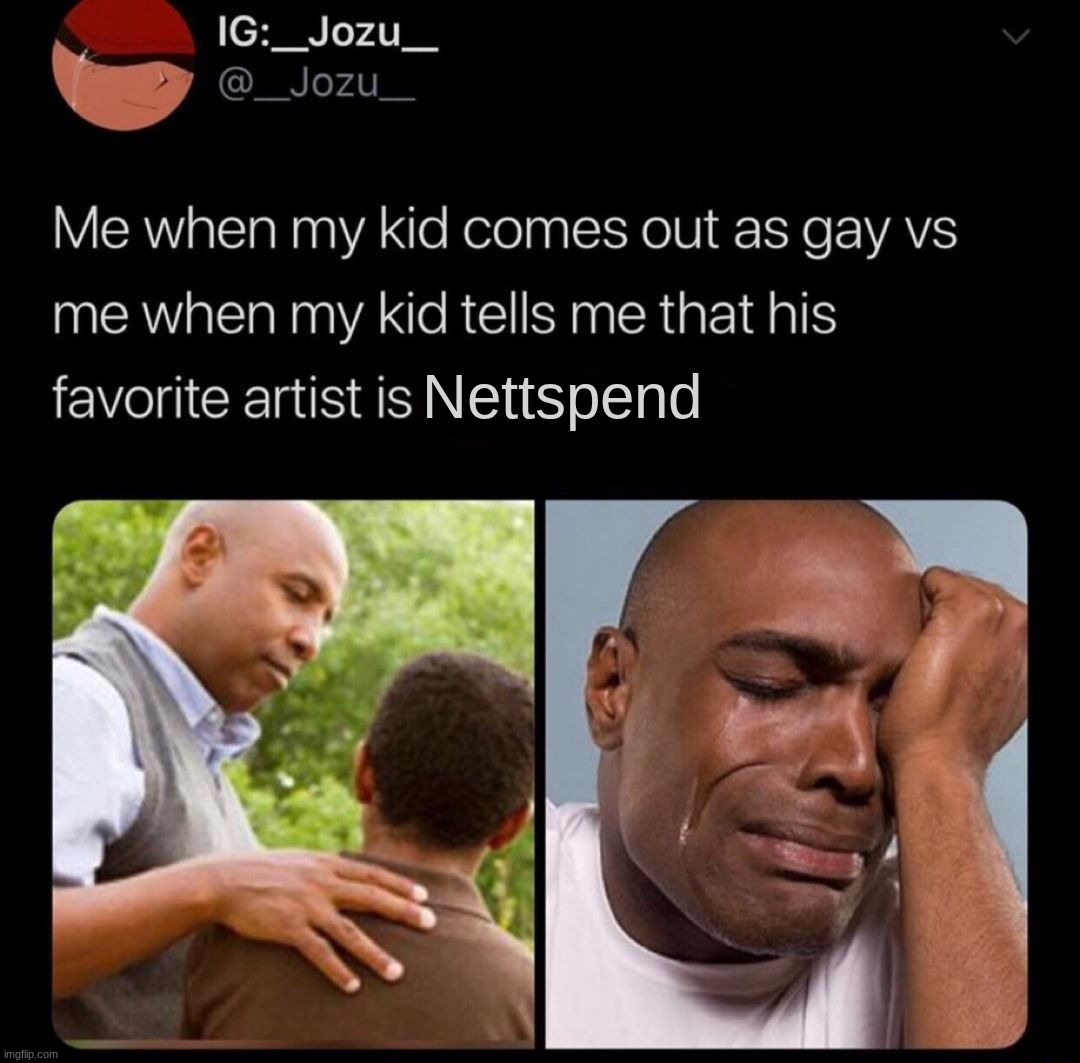 Nettspend | made w/ Imgflip meme maker