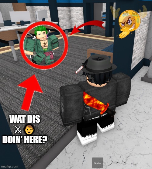 wat dis ⚔ ? doin' here? | image tagged in zoro got lost | made w/ Imgflip meme maker