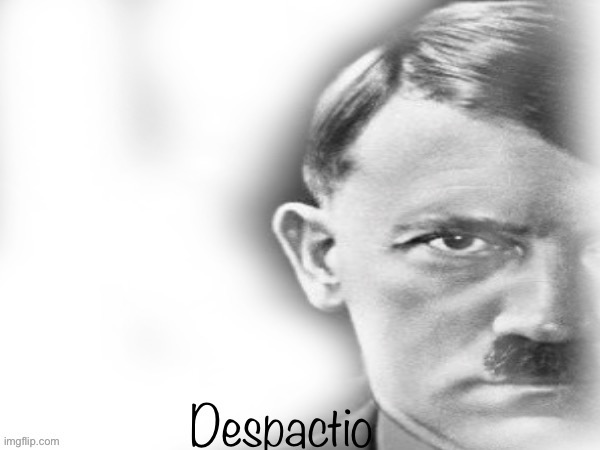 Despactio | image tagged in despactio | made w/ Imgflip meme maker