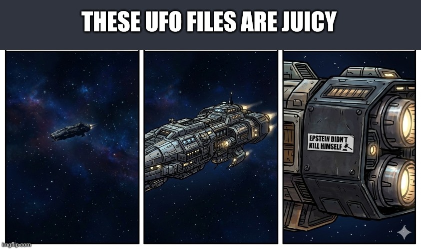 1778280598092~2.png | These ufo files are juicy | image tagged in 1778280598092 2 png | made w/ Imgflip meme maker
