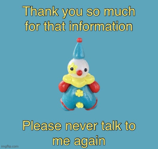 Never talk to me | image tagged in never talk to me | made w/ Imgflip meme maker
