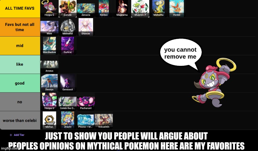 you cannot stop me | you cannot remove me; Just to show you people will argue about peoples opinions on mythical pokemon here are my favorites | image tagged in mythical pokemon,you cannot stop me | made w/ Imgflip meme maker