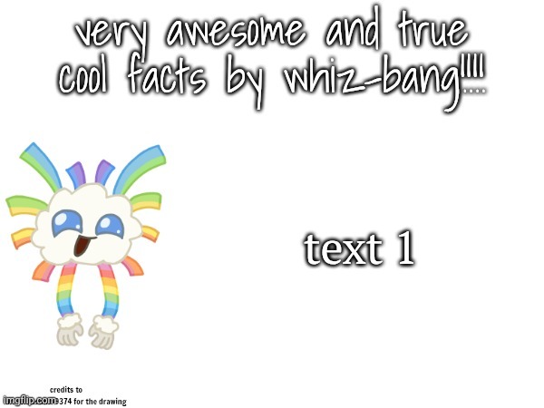 very awesome and true cool facts by whiz-bang | text 1 | image tagged in very awesome and true cool facts by whiz-bang,msm,my singing monsters,fun facts,fun fact | made w/ Imgflip meme maker