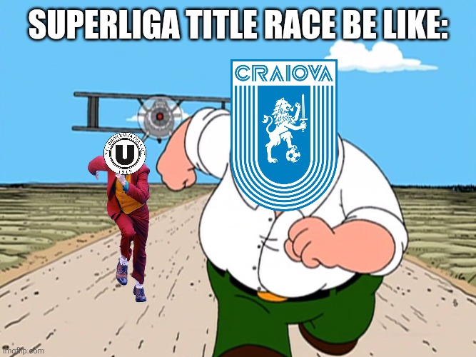 U CLUJ - RAPID 1-0. OMG THE STUDENTS ARE STILL CHASING LIONS FROM OLTENIA IN THE RACE FOR THE TITLE!!!!!!!! THIS IS INSANE!!!!!! | SUPERLIGA Title Race be like: | image tagged in peter griffin running away,u cluj,craiova,superliga,memes,romania | made w/ Imgflip meme maker