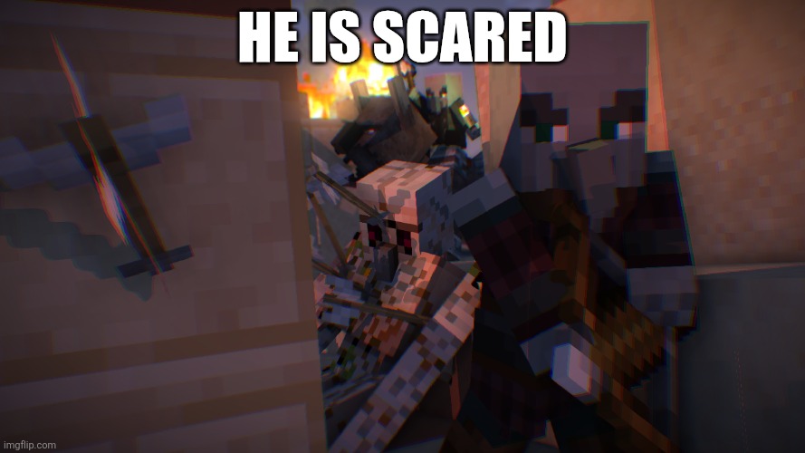 Pillager Raid | He is scared | image tagged in pillager raid | made w/ Imgflip meme maker