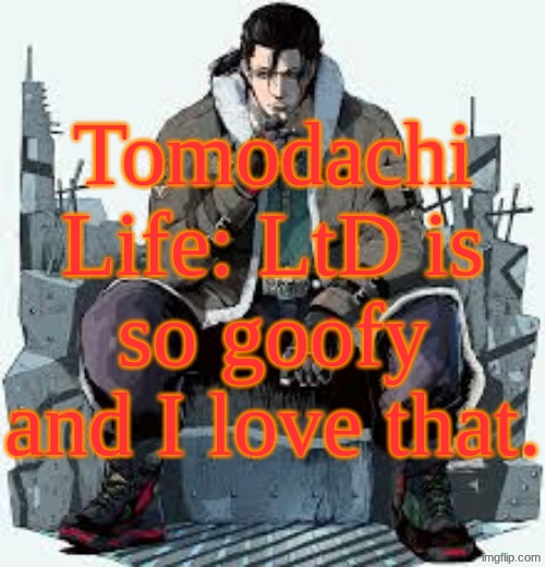 Dragunov the Thinker | Tomodachi Life: LtD is so goofy and I love that. | image tagged in dragunov the thinker | made w/ Imgflip meme maker