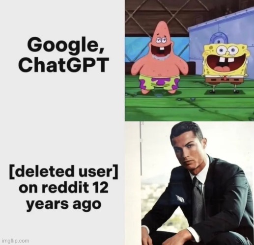 More research was done back then. | image tagged in google,chatgpt,reddit | made w/ Imgflip meme maker