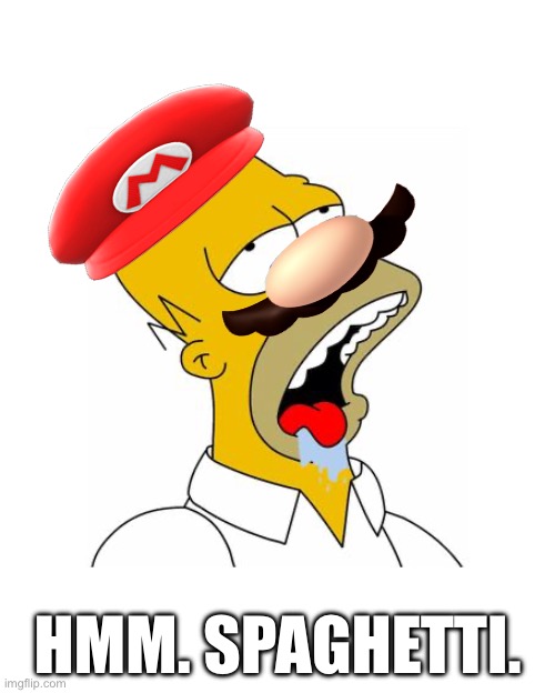 What do you think with my SMG4/The Simpsons meme? | Hmm. Spaghetti. | image tagged in homer simpson drooling,smg4,mario,the simpsons,homer simpson,memes | made w/ Imgflip meme maker