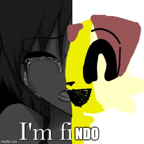 My oc, Findo! | ndo | image tagged in i'm fi,oc,furry | made w/ Imgflip meme maker