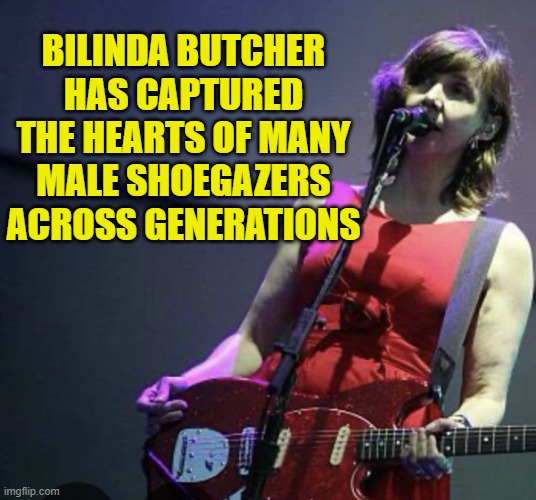 Bilinda Butcher - Ultimate crush | Bilinda butcher has captured the hearts of many male shoegazers across generations | image tagged in bilinda 1 jpg,bilinda,bilindabutcher,shoegazer,shoegazers,celebritycrush | made w/ Imgflip meme maker