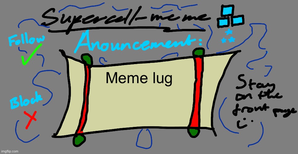 Supercell-meme announcement template | Meme lug | image tagged in supercell-meme announcement template | made w/ Imgflip meme maker