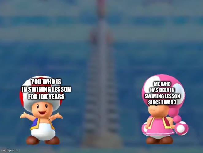 Jealous girlfriend | Me who has been in swiming lesson since i was 7 You who is in swining lesson for idk years | image tagged in jealous girlfriend | made w/ Imgflip meme maker