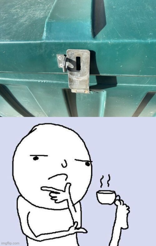Unaligned | image tagged in thinking meme,lid,latch,garbage can,memes,you had one job | made w/ Imgflip meme maker