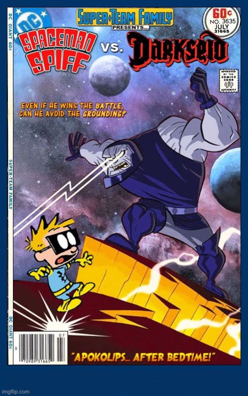 Spiff vs Darkseid! | image tagged in comics,spaceman spiff,darkseid,crossover,super team family,calvin and hobbes | made w/ Imgflip meme maker