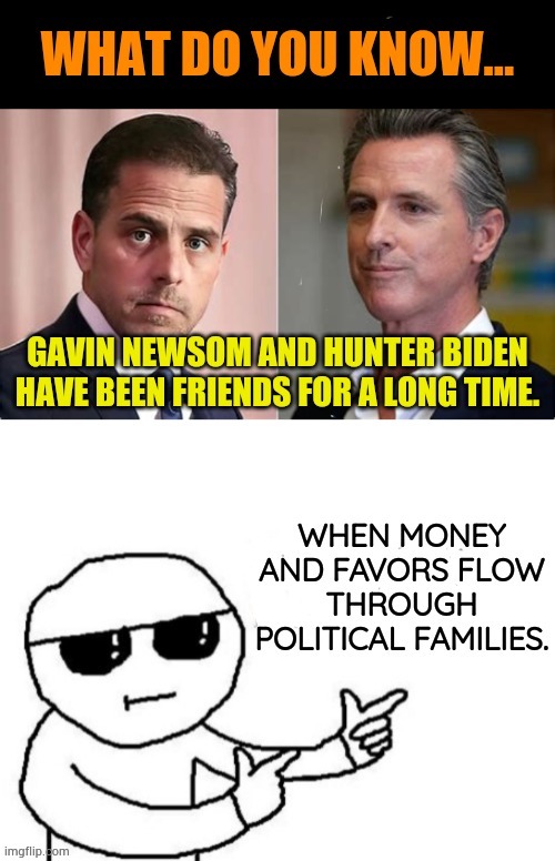 When Money And Favors Flow Through Political Families | image tagged in memes,money,favors,flow through,political,scumbag families | made w/ Imgflip meme maker