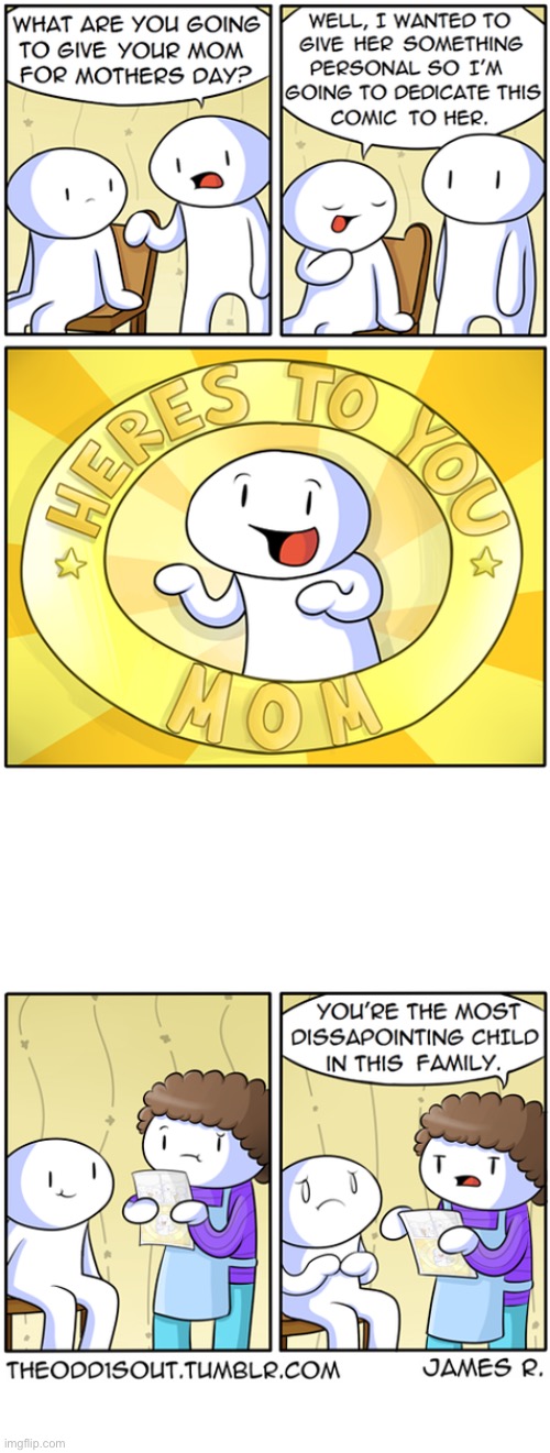 The Odd 1s Out - Mother’s Day! | image tagged in comics,the odd 1s out,mothers day,personal,dedication,most disappointing | made w/ Imgflip meme maker