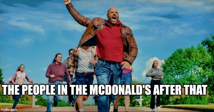 Keith peacemaker | the people in the McDonald's after that | image tagged in keith peacemaker | made w/ Imgflip meme maker