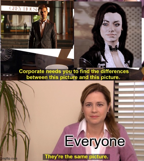 Fifty shades of Mass Effect. | Everyone | image tagged in memes,they're the same picture | made w/ Imgflip meme maker