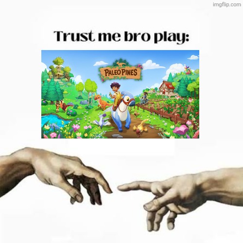 PEAK Dinosaur Fiction fr | image tagged in trust me bro play,memes,dinosaurs,gaming,humor,lol | made w/ Imgflip meme maker