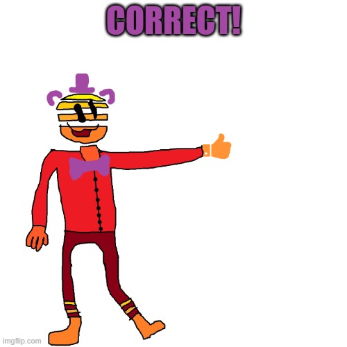 correct! | image tagged in ye png | made w/ Imgflip meme maker