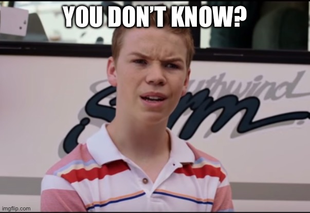 You Guys are Getting Paid | You don’t know? | image tagged in you guys are getting paid | made w/ Imgflip meme maker