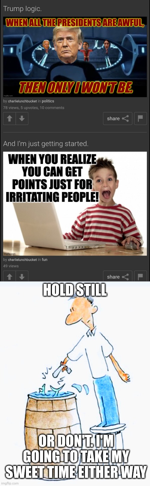 Hold still Or don't. I'm going to take my sweet time either way | image tagged in shooting fish in a barrel | made w/ Imgflip meme maker