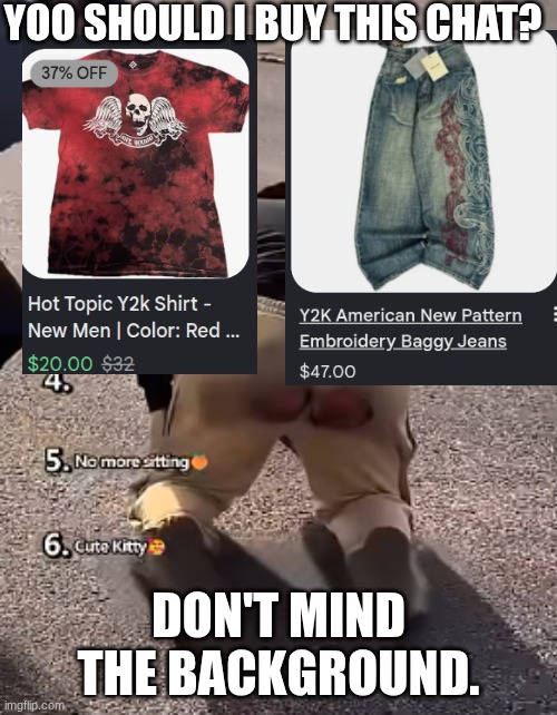 yoo should I buy this chat? Don't mind the background. | image tagged in screenshot 2026-05-09 6 39 14 pm png | made w/ Imgflip meme maker