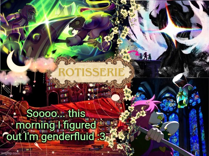 hammer of justice temp thanks asriel | Soooo... this morning I figured out I'm genderfluid :3 | image tagged in hammer of justice temp thanks asriel | made w/ Imgflip meme maker