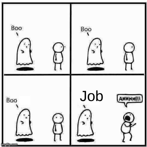 Ghost Boo | Job | image tagged in ghost boo | made w/ Imgflip meme maker