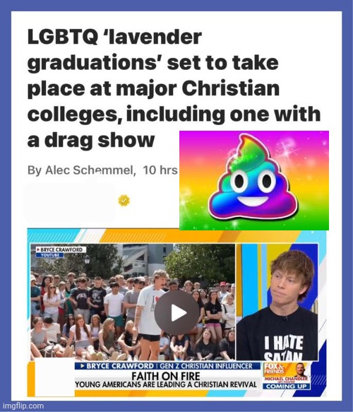 Lavender mob at Christian schools | image tagged in gay douchebag,religious,schools | made w/ Imgflip meme maker