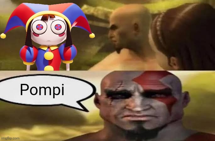 Sad Kratos | Pompi | image tagged in sad kratos,the amazing digital circus,pomni,tadc | made w/ Imgflip meme maker