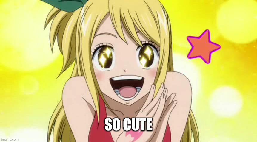 HAPPY LUCY | So cute | image tagged in happy lucy | made w/ Imgflip meme maker