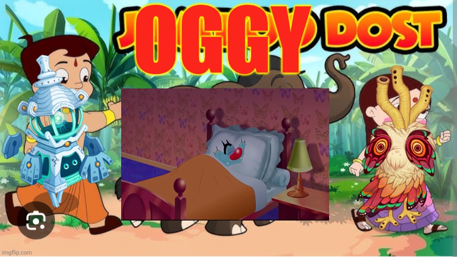 OGGY DOST | Oggy | image tagged in jamboo dost | made w/ Imgflip meme maker