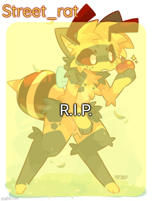 Rats beecat temp | R.I.P. | image tagged in rats beecat temp | made w/ Imgflip meme maker