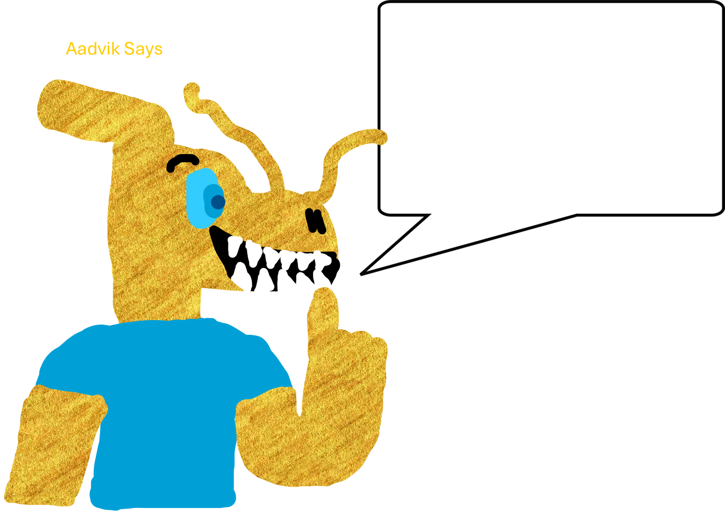 High Quality aadvik says Blank Meme Template