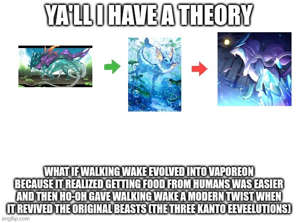 pokemon walking wake theory | image tagged in pokemon,theories | made w/ Imgflip meme maker