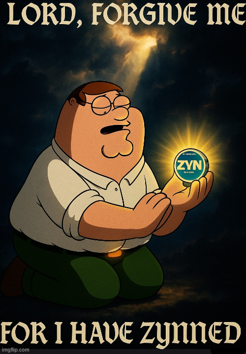 Peter Griffin Zyn | image tagged in peter griffin zyn | made w/ Imgflip meme maker