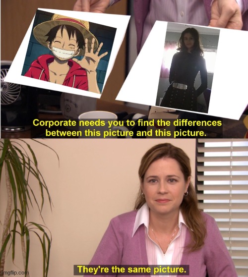 Same personality bro (Well, add a bit of Zoro into the mix when I'm tired or at school) | image tagged in memes,they're the same picture,i'm hungry,luffy,me irl,i didn't have breakfast but even if i did i'd still be hungry | made w/ Imgflip meme maker
