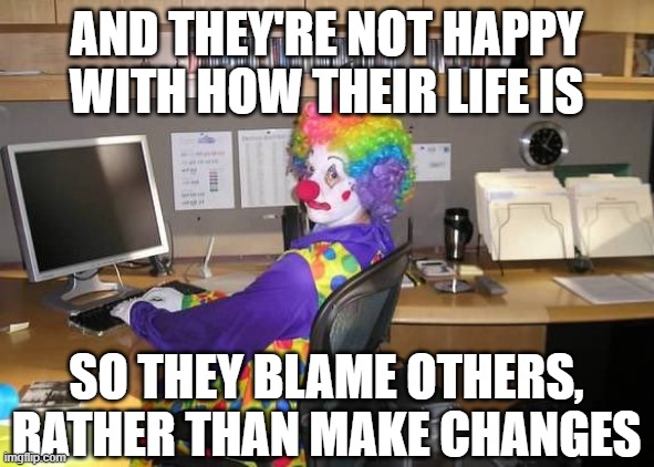 how yall mfs look | and they're not happy with how their life is so they blame others, rather than make changes | image tagged in how yall mfs look | made w/ Imgflip meme maker