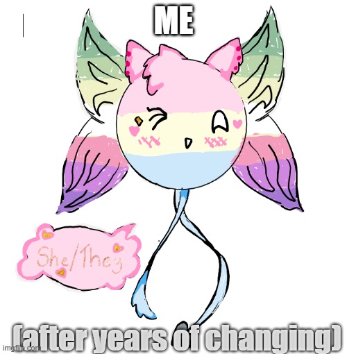 MyLgbalt.png | me; (after years of changing) | image tagged in mylgbalt png | made w/ Imgflip meme maker