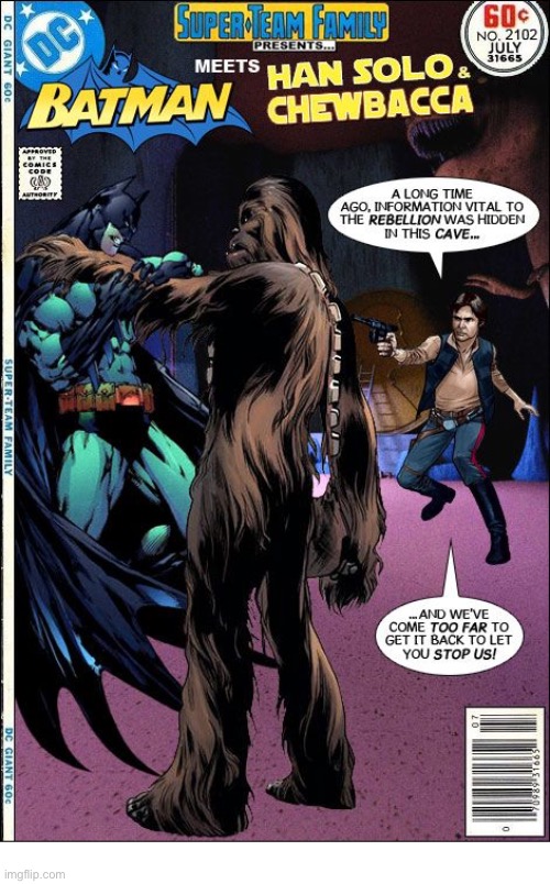 Batman could use The Force right about now | image tagged in comics,batman,star wars,crossover,super team family,han solo chewbacca | made w/ Imgflip meme maker