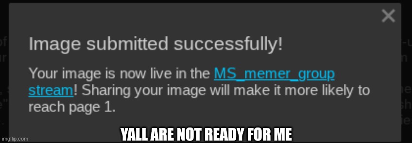Hello | Yall are not ready for me | image tagged in meme | made w/ Imgflip meme maker